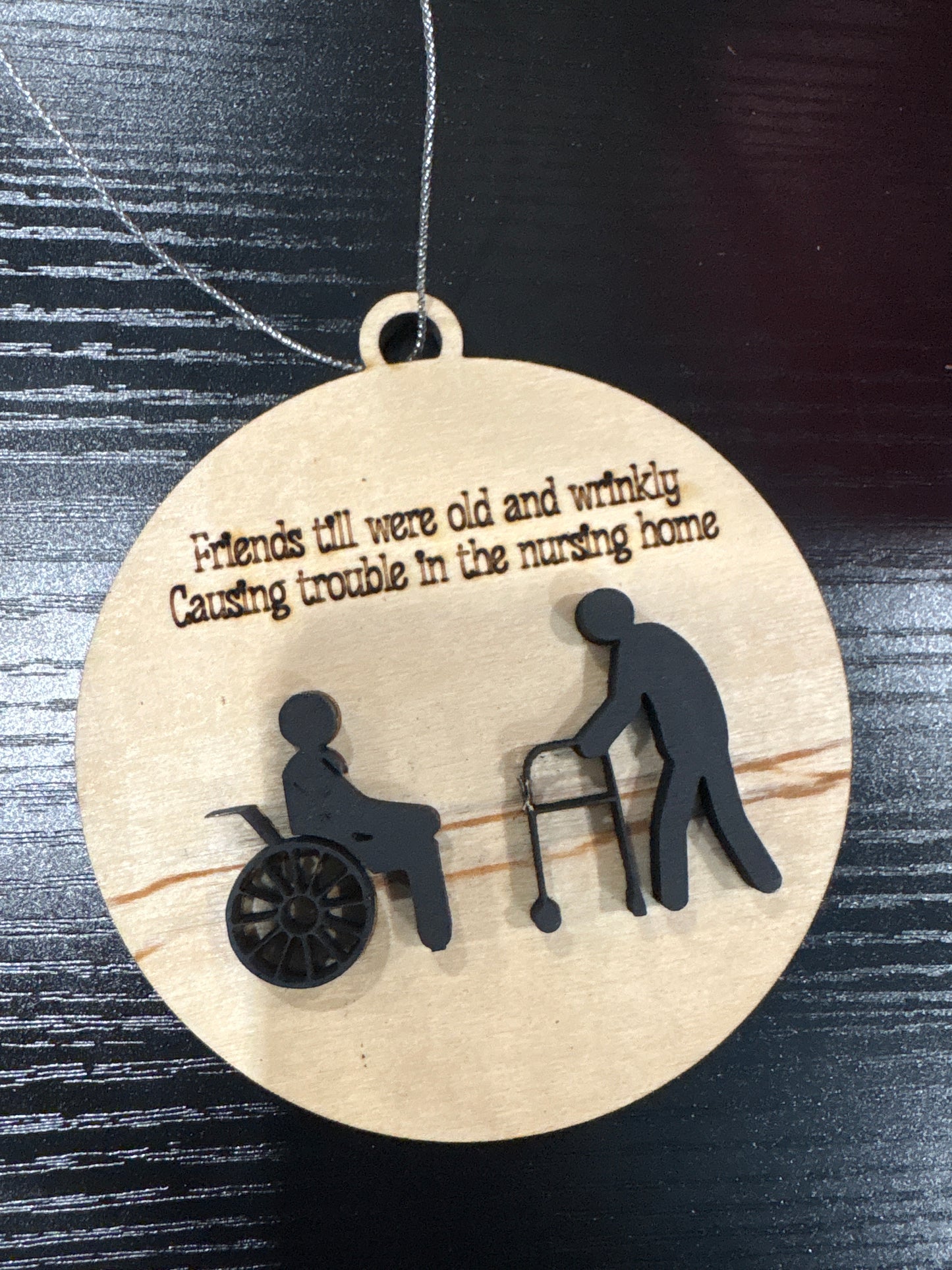 Friends till we’re old and wrinkly ornament