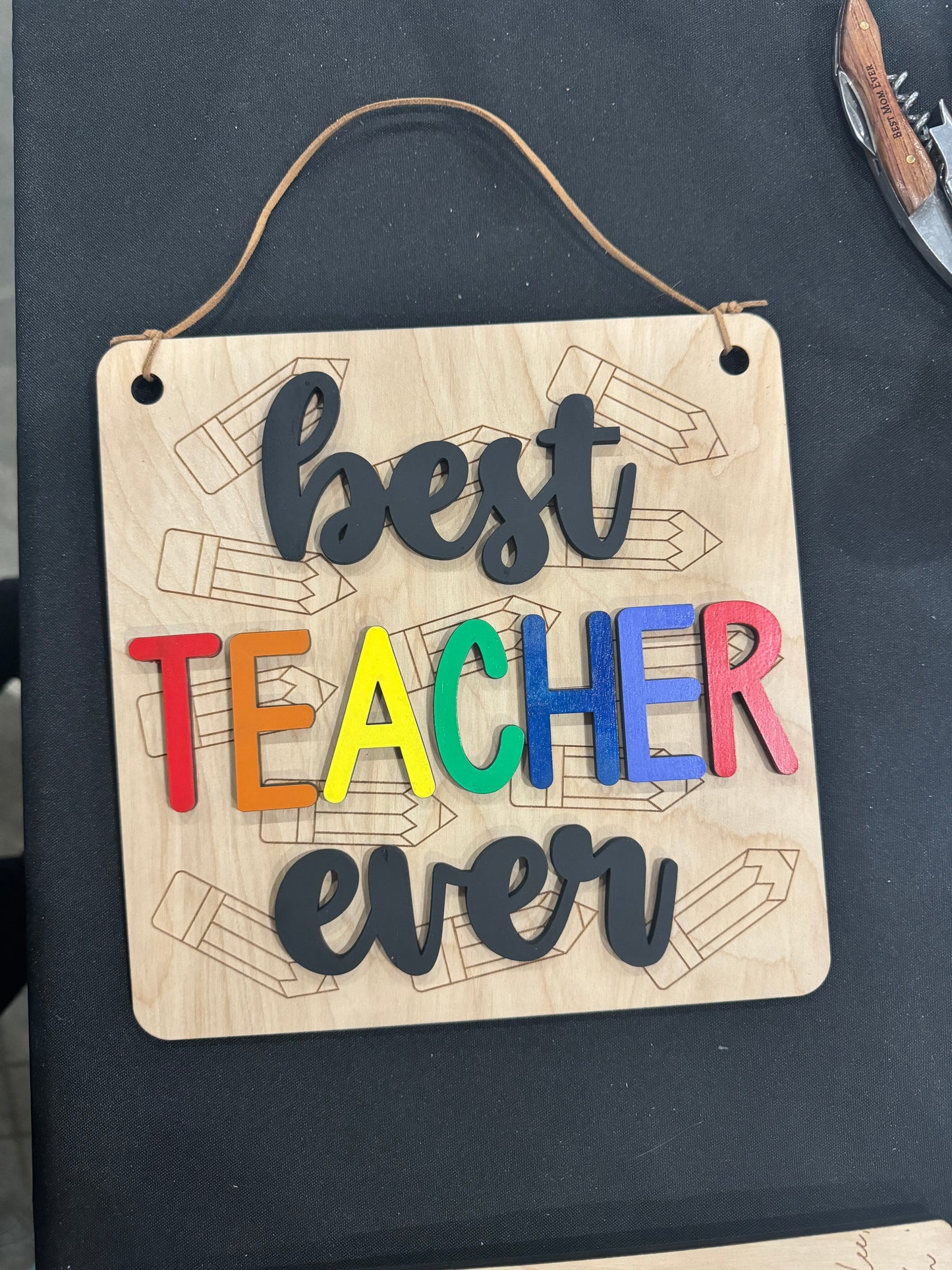 Best teacher ever colorful sign