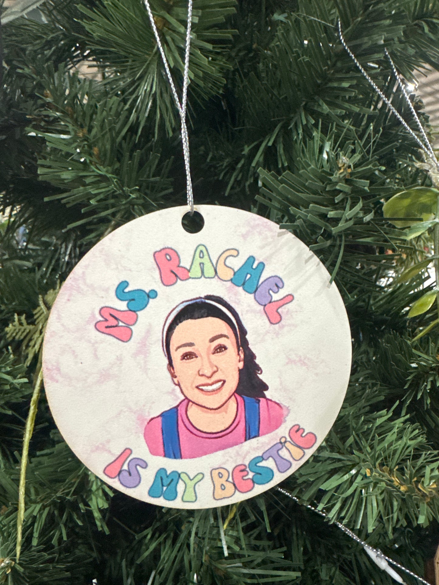 Ms Rachel is my bestie color ornament