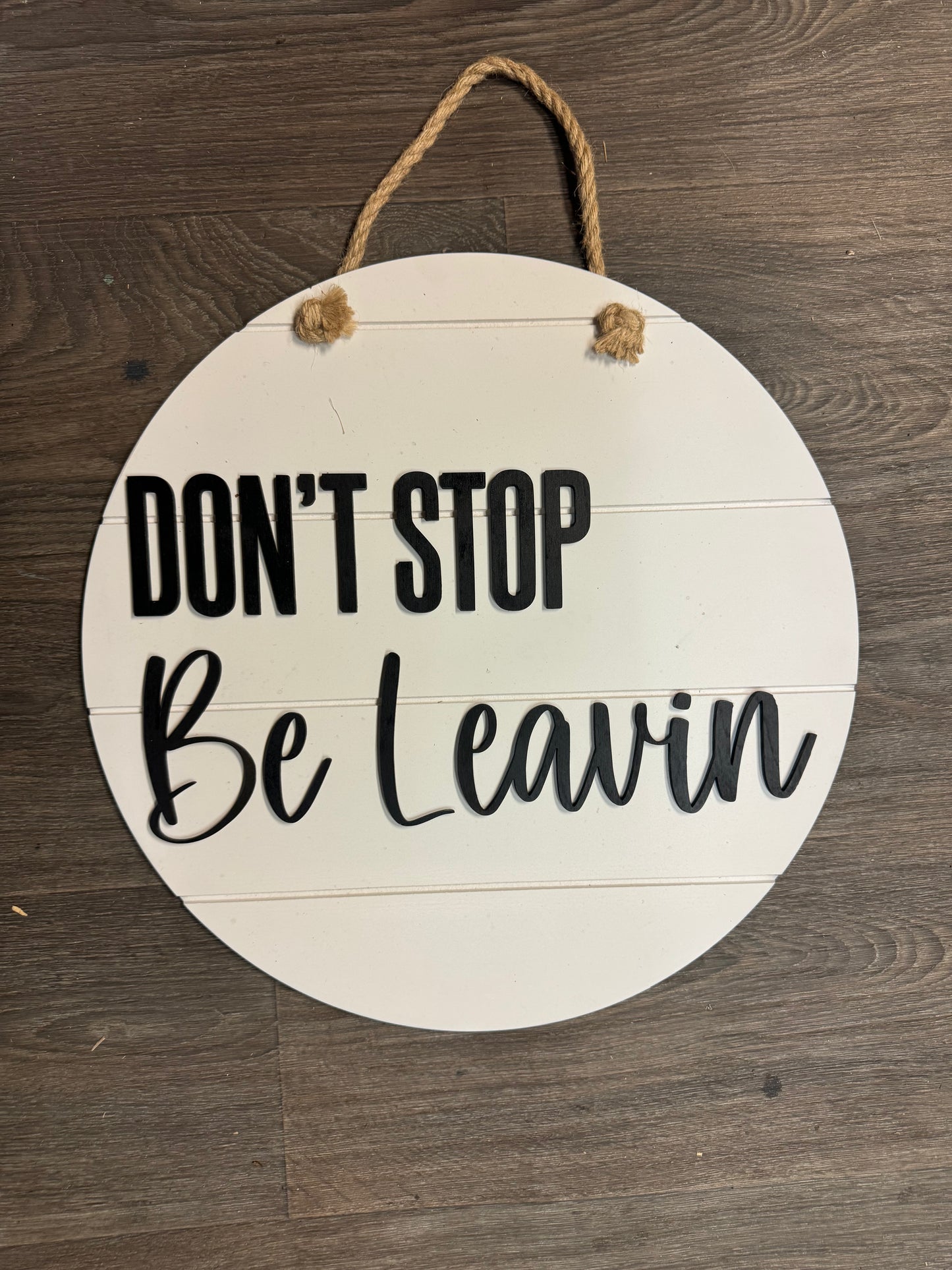 Don’t stop be leavin’