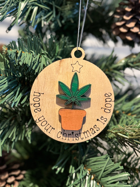 Hope your Christmas is dope ornament