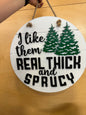 I like them real thick and sprucy door hanger