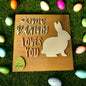 Some bunny loves you sign