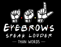 ASL Eyebrows speak louder than words