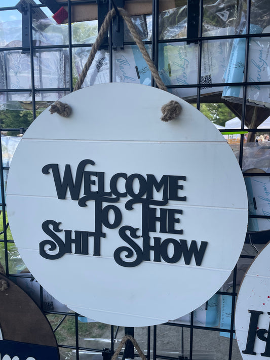 Welcome to the shit show door hanger round