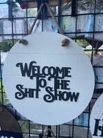 Welcome to the shit show door hanger round