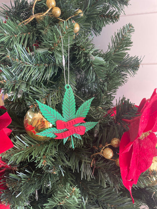 Happy Holidaze pot leaf ornament